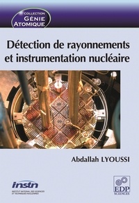 Abdallah Lyoussi - Détection de rayonnements et instrumentation nucléaire.