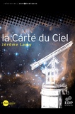 Jérôme Lamy - La Carte du Ciel - Histoire et actualité d'un projet scientifique international.