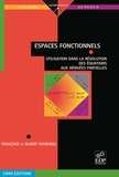 Francoise Demengel et Gilbert Demengel - Espaces fonctionnels - Utilisation dans la résolution des équations aux dérivées partielles.