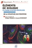 Philippe Tracqui et Jacques Demongeot - Eléments de biologie à l'usage d'autres disciplines - De la structure aux fonctions.