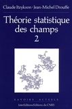 Claude Itzykson - Théorie statistique des champs - Volume 2.