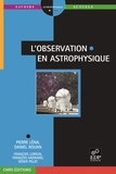 Pierre Léna et Daniel Rouan - L'observation en astrophysique.