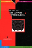 Nicolas Bergeron - Le spectre des surfaces hyperboliques.