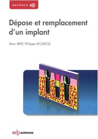 Marc Bert et Philippe Leclercq - Dépose et remplacement d'un implant.