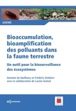 Annette de Vaufleury et Frédéric Gimbert - Bioaccumulation, bioamplification des polluants de la faune terrestre - Un outil pour la biosurveillance des écosystèmes.