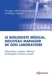 Philippe Taboulet - Le biologiste médical, nouveau manager de son laboratoire - Observations, analyses, réflexions de biologistes et de leur conseils.