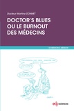 Martine Donnet - Doctor's blues ou le burnout des médecins.