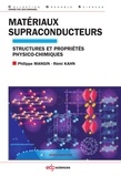 Philippe Mangin et Rémi Kahn - Matériaux supraconducteurs - Structures et propriétés physico-chimiques.