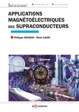 Philippe Mangin et Rémi Kahn - Applications magnétoélectriques des supraconducteurs.