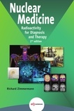 Richard Zimmermann - Nuclear Medicine: Radioactivity for Diagnosis and Therapy - 2nd Edition.