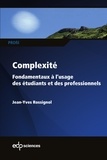 Jean-Yves Rossignol - Complexité - Fondamentaux à l’usage des étudiants et des professionnels.