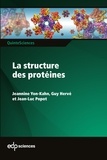 Jeannine Yon-Kahn et Guy Hervé - La structure des protéines.