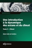 Alain Colin de Verdière - Une introduction à la dynamique des océans et du climat - Tome 2, Climat.