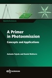 Antonio Tejeda et Daniel Malterre - A Primer in Photoemission - Concepts and Applications.