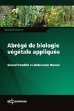 Gérard Tremblin et Abderrazak Marouf - Abrégé de biologie végétale appliquée.