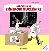  Peb et Zoé Thouron - Au coeur de l'énergie nucléaire.