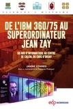 Janine Connes - De l'IBM 360/75 au superordinateur Jean Zay - 50 ans d'informatique au centre de calcul du CNRS d'Orsay.