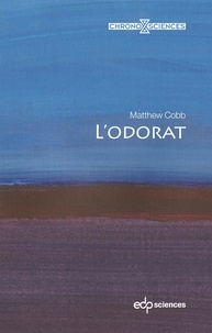 Matthew Cobb - L'odorat.