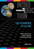 Thérèse Encrenaz et James Lequeux - Les planètes et la vie.