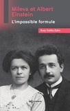 Suzy Collin-Zahn - Mileva et Albert Einstein - L'impossible formule.