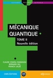 Claude Cohen-Tannoudji et Bernard Diu - Mécanique Quantique - Tome 2 - Nouvelle édition.
