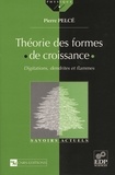 Pierre Pelce - Théorie des formes de croissance.