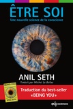 Anil Seth - Etre soi - Une nouvelle science de la conscience.
