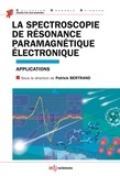 Patrick Bertrand - La spectroscopie de résonance paramagnétique électronique - Applications - Applications.