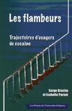 Serge Brochu et Isabelle Parent - Les flambeurs : trajectoires d'usagers de cocaïne.