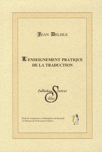 Jean Delisle - L'enseignement pratique de la traduction.