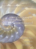 Pierre Beaudet et Jessica Schafer - Introduction au développement international : approches, acteurs et enjeux.