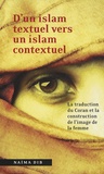 Naïma Dib - D'un islam textuel vers un islam contextuel : la traduction du Coran et la construction de l'image de la femme.