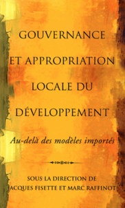 Jacques Fisette et Marc Raffinot - Gouvernance et appropriation locale du développement : au-delà des modèles importés.