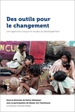 Henry Veltmeyer - Des outils pour le changement - Une approche critique en études du développement.