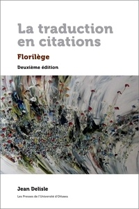 Jean Delisle - La traduction en citations - Florilège.