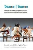 Sylvie Frigon - Danse - Dance - Enfermement et corps résilients - Confinement and Resilient Bodies.
