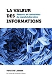 Bertrand Labasse - La valeur des informations - Ressorts et contraintes du marché des idées.