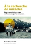 Moni Grigore-Dovlete - A la recherche de miracles.