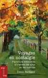 Denis Bachand - Voyages en nostalgie - Parcours mémoriel à travers les arts et les médias.