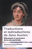 Rosemarie Fournier-Guillemette - Traductions et métraductions de Jane Austen - Effacement et survivance de la voix auctoriale.