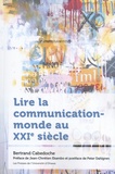 Bertrand Cabedoche - Lire la communication-monde au XXIe siècle.