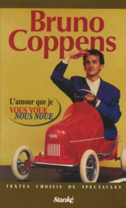 Bruno Coppens - L'Amour Que Je Vous Voue Nous Noue.