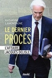 Kathryne Lamontagne - Le dernier proces : l' affaire jacques delisle.