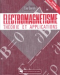 Elie Boridy - Electromagnetisme. Theorie Et Applications.