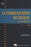 Danielle Maisonneuve - La communication des risques - Un nouveau defi.