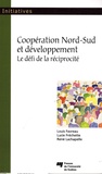 Louis Favreau et Lucie Fréchette - Coopération Nord-Sud et développement - Le défi de la réciprocité.