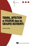 Simone Landry - Travail, affection et pouvoir dans les groupes restreints - Le modèle des trois zones dynamiques.
