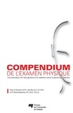 Julie Roy et André Bussières - Compendium de l'examen physique - Une évaluation de l'état général et du système neuro-musculo-squelettique.