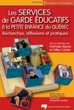 Nathalie Bigras et Gilles Cantin - Les services de garde éducatifs à la petite enfance du Québec - Recherches, réflexions et pratiques.