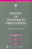 Pierre Payment et Michel Trudel - Manuel de techniques virologiques.
